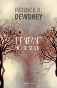 L'Enfant de poussière, Patrick K. Dewdney