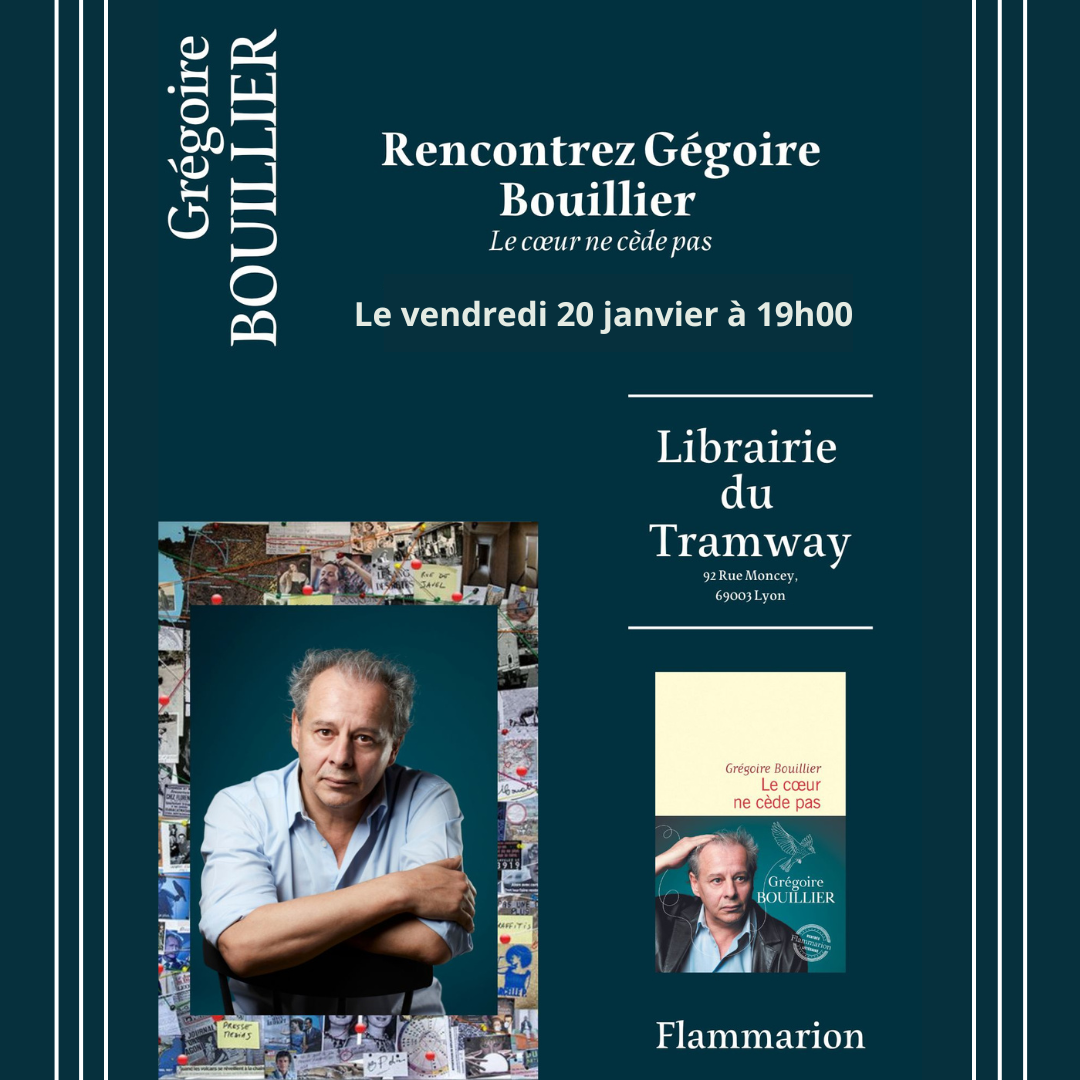 Rencontre avec Grégoire Bouillier La Librairie du Tramway