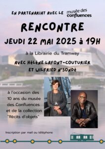 Affiche de la rencontre avec Wilfried N'Sondé et Hélène Lafont-Couturier pour les 10 ans du musée des Confluences