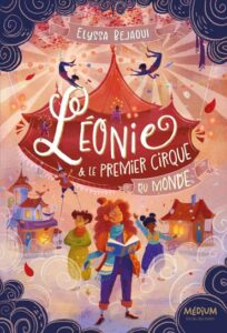 Image de couverture du livre jeunesse "Léonie et le premier cirque du monde"