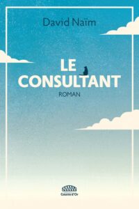 Couverture du roman "Le consultant" de David Naïm
