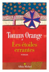 Couverture du roman Les étoiles errantes de Tommy Orange