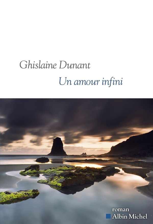 Couverture du roman Un amour infini de Ghislaine Dunant
