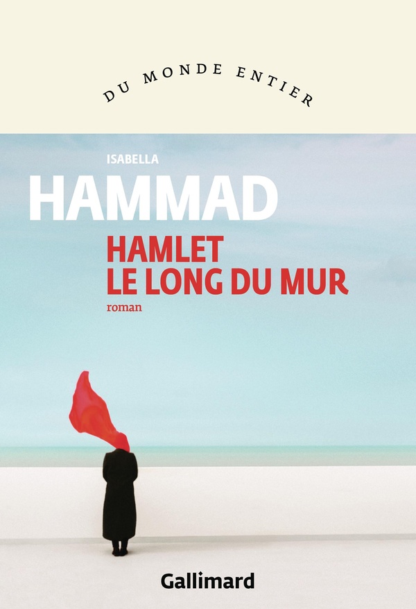 Couverture du livre "Hamlet le Long du Mur" d'Isabella Hammad