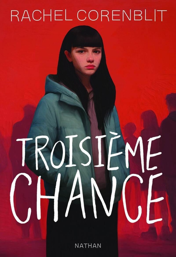 Couverture du roman "Troisième Chance" de Rachel Corenblit aux éditions Nathan