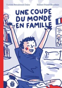 Couverture du roman Une coupe du monde en famille