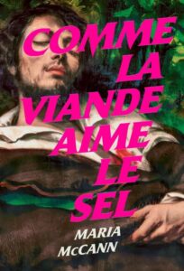 Couverture du roman Comme la viande aime le sel
