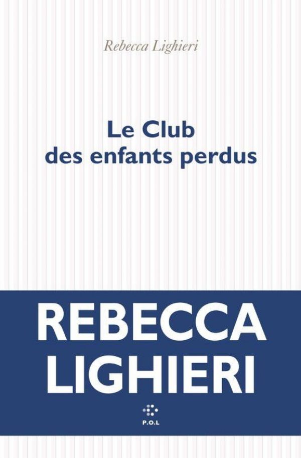 Couverture du roman Le Club des enfants perdus, de Rebecca Lighieri