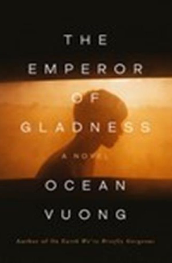 Photographie de couverture du livre The Emperor of Gladness de Ocean Vuong (livre en VO)